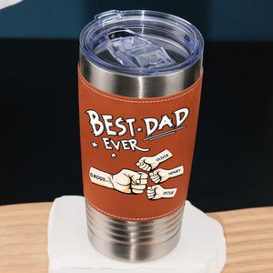Best Dad Ever Custom Dad Fist Bump with Kids Names, Father s Day Tumbler Travel Mug, Gift for Dad