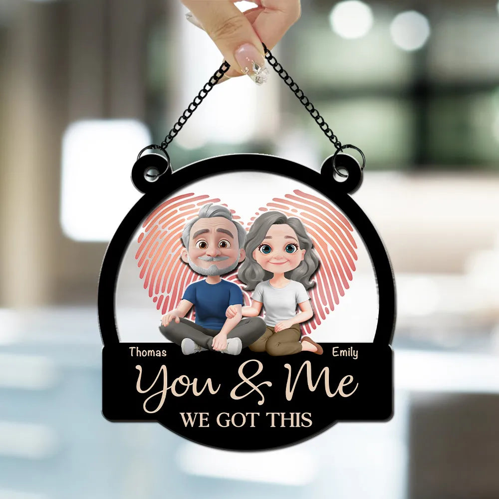 You & Me We Got This - Personalized Suncatcher - Anniversary Gift For Couple