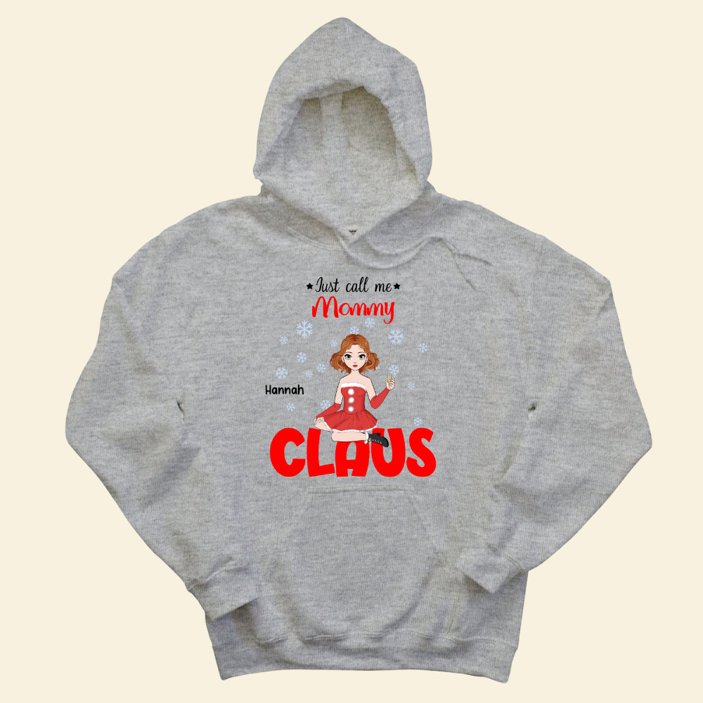 Just Call Me Mommy Claus - Personalized Hoodie - Christmas Gift For Mom
