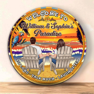 Welcome To Paradise Sit Long Talk Much - Personalized Wood Sign - Housewarming, Birthday, Anniversary Gift for Him, Her