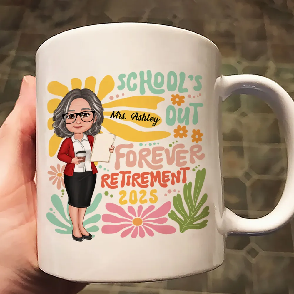 School Is Out Forever Retirement - Personalized Mug - Gift For Teacher, Retirement Gift