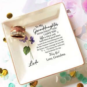 To My Granddaughter Never Forget That I Love You - Personalized Jewelry Plate - Gift For Granddaughter From Grandma