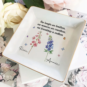 We'll Be Friends Until We're Old And Senile Custom Birth Month Flower - Personalized Jewelry Dish - Gift For Friends, Besties