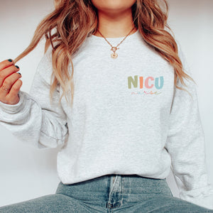 NICU Nurse Sweatshirt Neonatal Nurse Sweatshirt NICU Crewneck Sweatshirt NICU Apparel Gifts for Nurses Nicu Sweater Nurse Preceptor Gift