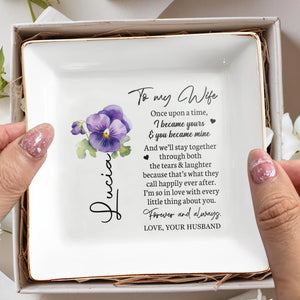 To My Wife I Love You Forever & Always - Personalized Jewelry Plate - Anniversary Gift, Valentine's Day Gift For Couple