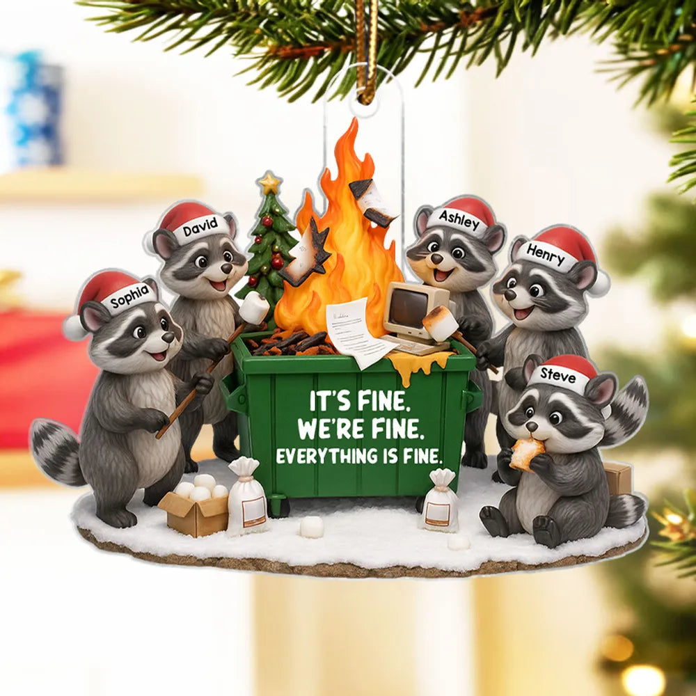 Funny Raccoon It's Fine We're Fine Everything's Fine - Personalized Acrylic Ornament - Funny Holiday Gift for Coworkers