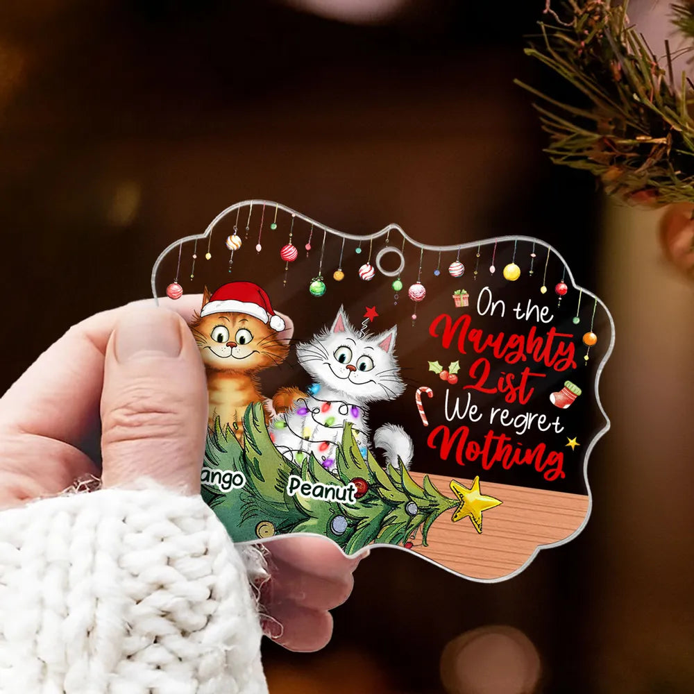 Christmas Quirky Cat On The Naughty List Regret Nothing - Personalized Acrylic Ornament - Unique Christmas Gift For For Cat Owners Cat Lovers