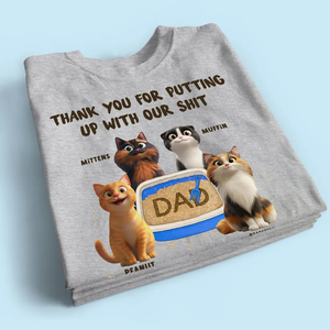 Thank You For Putting Up With My Sheet - Personalized Apparel - Gift For Cat Dad