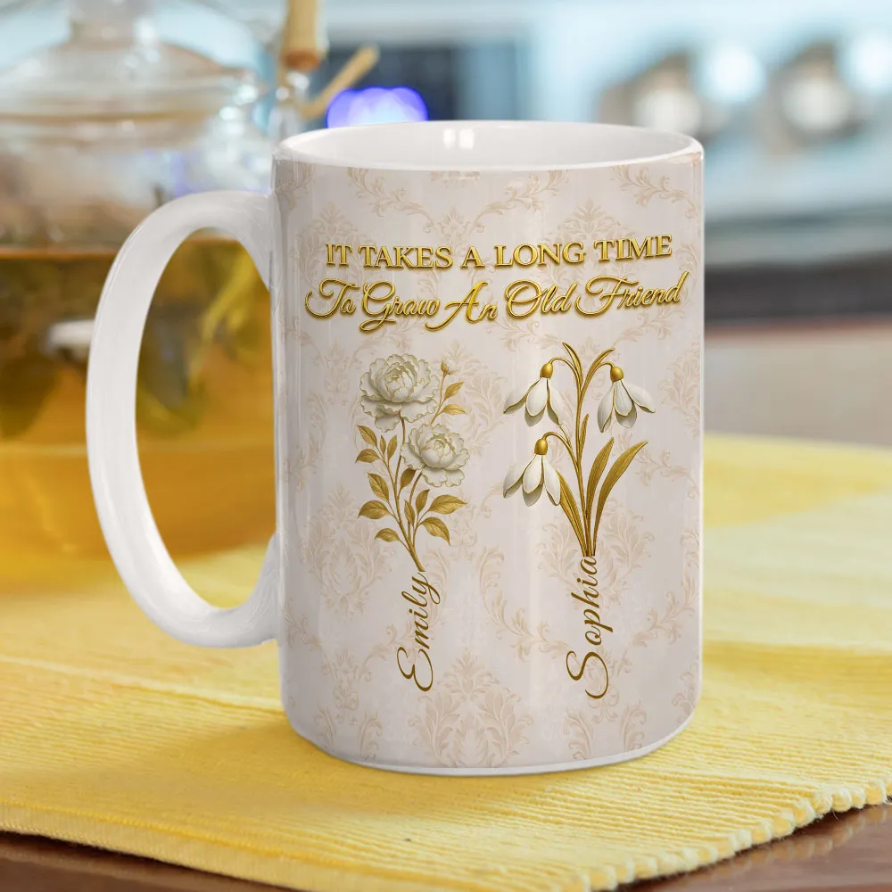 It Takes A Long Time To Grow Old Friends Vintage Flowers - Personalized Mug - Gift For Friends, Besties