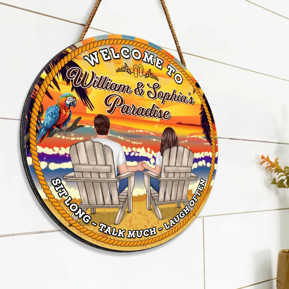 Welcome To Paradise Sit Long Talk Much - Personalized Wood Sign - Housewarming, Birthday, Anniversary Gift for Him, Her
