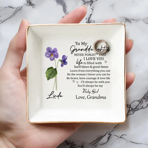 To My Granddaughter Never Forget That I Love You - Personalized Jewelry Plate - Gift For Granddaughter From Grandma