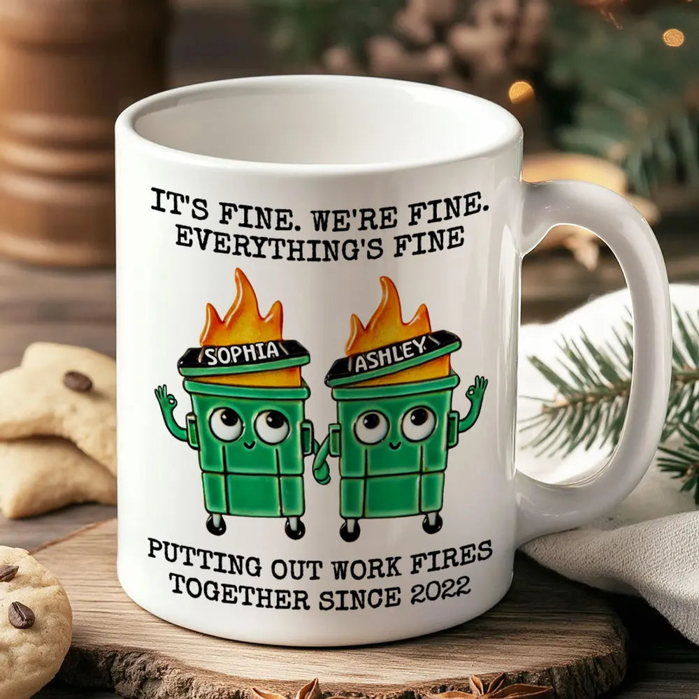 Putting Out Work Fires Together Work Bestie Dumpster Fire - Personalized Mug - Funny Gift For Colleagues, Besties, Sisters