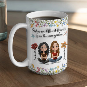 Sisters Are Different Flowers Cartoonize - Personalized 3D Inflated Effect Mug - Gift For Sister, Bestie, Soul Sister, BFF