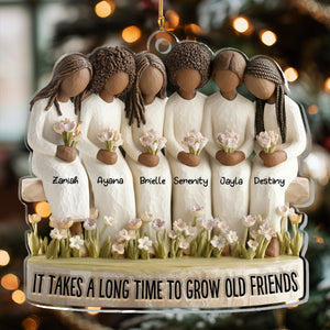 It Takes A Long Time To Grow Old Friends - Personalized Acrylic Ornament - Christmas Gift For Sisters, Besties