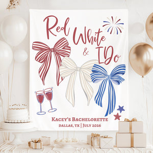 Custom Bachelorette Party Tapestry, Personalized Red, White & I Do Weekend Banner, 4th of July Bach Background Photo, Patriotic Bach Sign