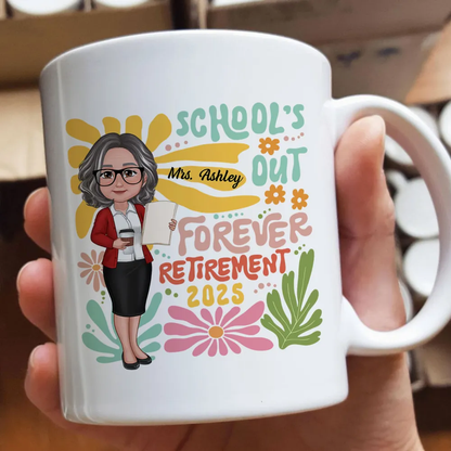 School Is Out Forever Retirement - Personalized Mug - Gift For Teacher, Retirement Gift