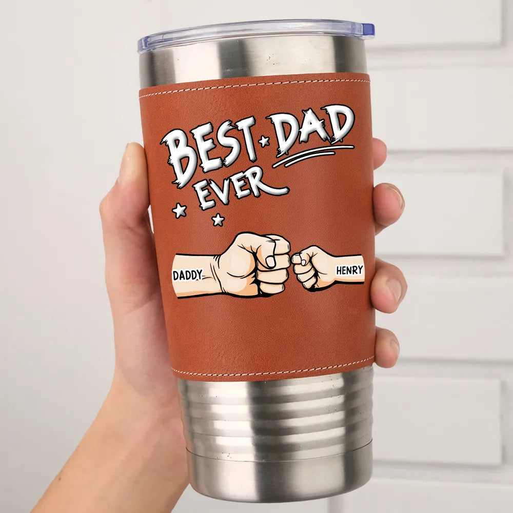 Best Dad Ever Custom Dad Fist Bump with Kids Names, Father s Day Tumbler Travel Mug, Gift for Dad