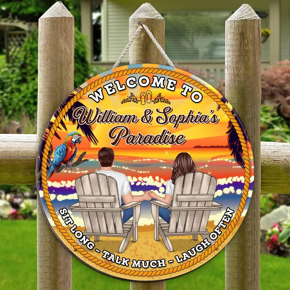 Welcome To Paradise Sit Long Talk Much - Personalized Wood Sign - Housewarming, Birthday, Anniversary Gift for Him, Her