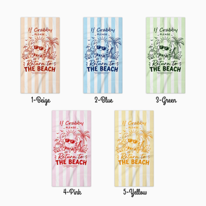 If Crabby Please Return To The Beach, Personalized Beach Towel, Summer Gift For Family, Friends