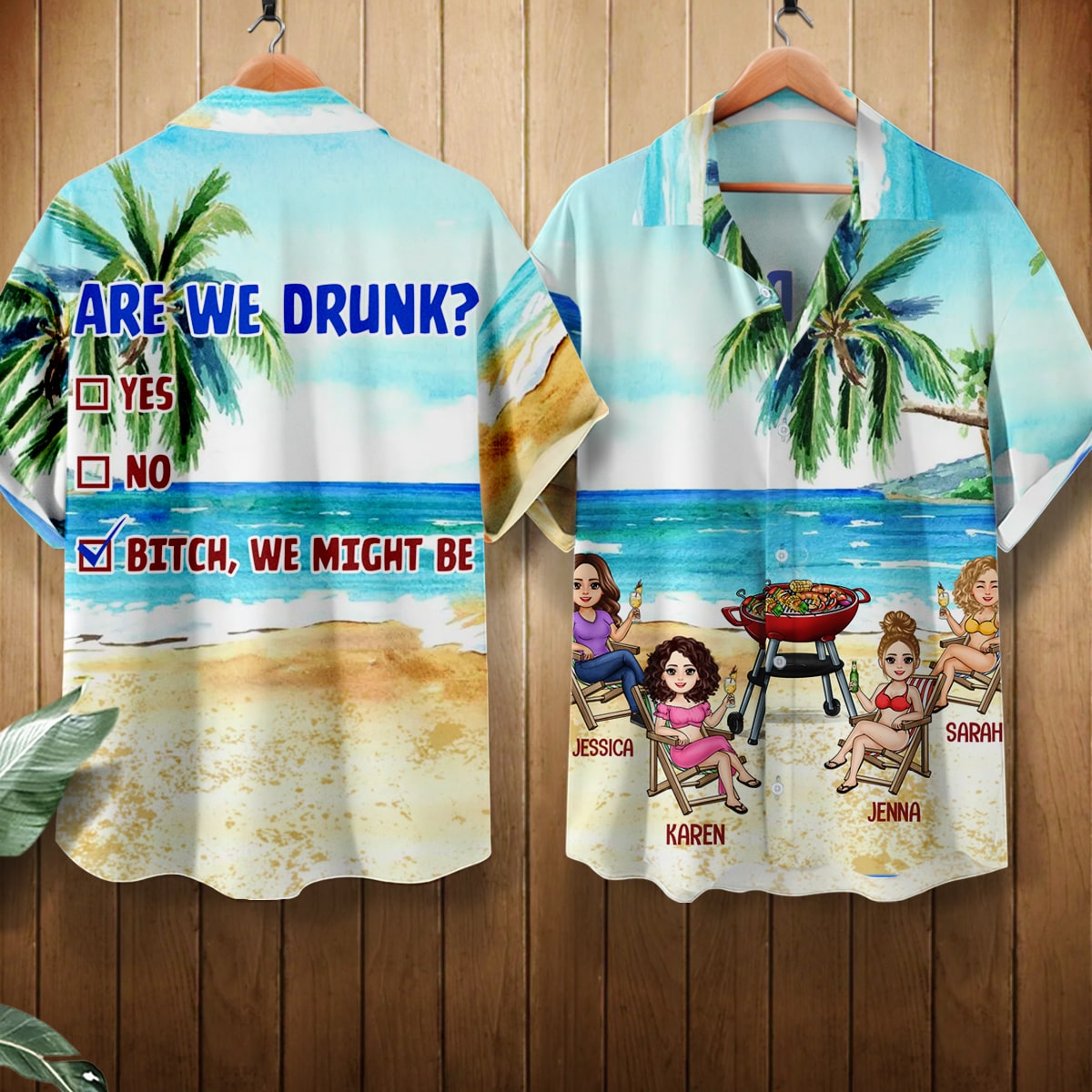 Are We Drunk? Bitch, We Might Be - Personalized Hawaiian Shirt - Gift For Friends, Bestie, Summer, Beach Vacation