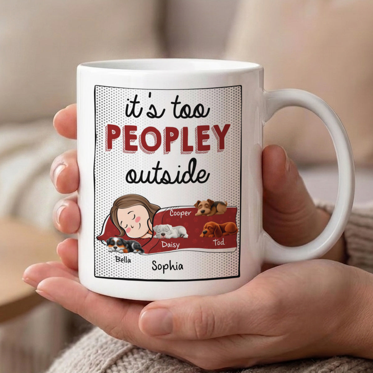 It's Too Peopley Outside - Personalized Mug
