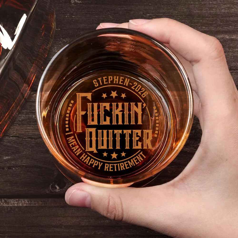Quitter I Mean Happy Retirement - Personalized Engraved Whiskey Glass