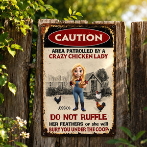 Area Patrolled By A Crazy Chicken Lady, Personalized Metal Sign, Gift For Chicken Lovers