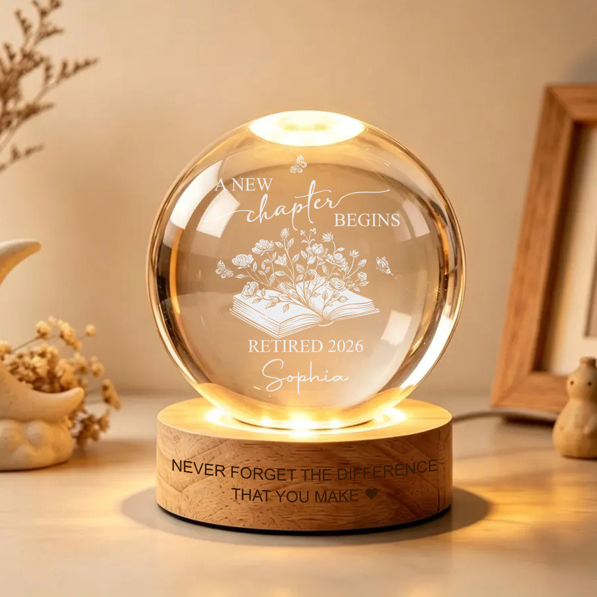 A New Chapter Begins. Never Forget The Difference - Personalized Crystal Ball Led Light