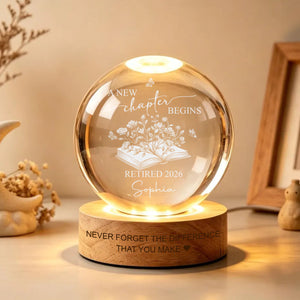 A New Chapter Begins. Never Forget The Difference - Personalized Crystal Ball Led Light