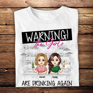 Warning The Girls Are Drinking Again - Personalized Apparel - Gift For Bestie, Friends, Sisters banner1_6dd4fb64-9e5d-4c6b-9e56-ea5da258fa45.jpg?v=1689828372