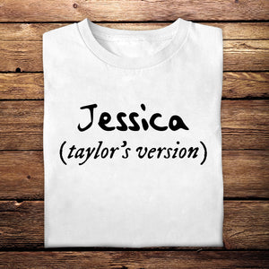 Taylor's Version - TS Personalized Name and Fonts T-shirt - Gift For Sister, Gift For Music Lovers