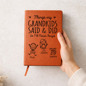 Things My Grandkids Said & Did - Personalized Leather Journal Mother's Day Gift For Grandma. Gift For Grandfather