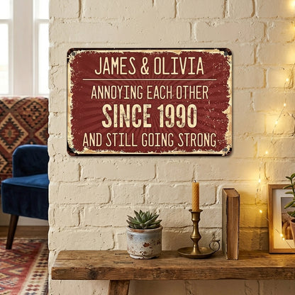 Annoying Each Other Since - Personalized Metal Sign