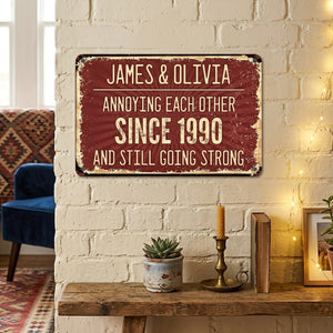 Annoying Each Other Since - Personalized Metal Sign