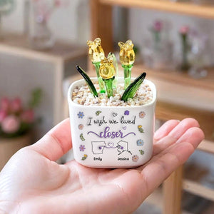 I Wish We Lived Closer - Personalized Custom Glass Everlasting Tulips