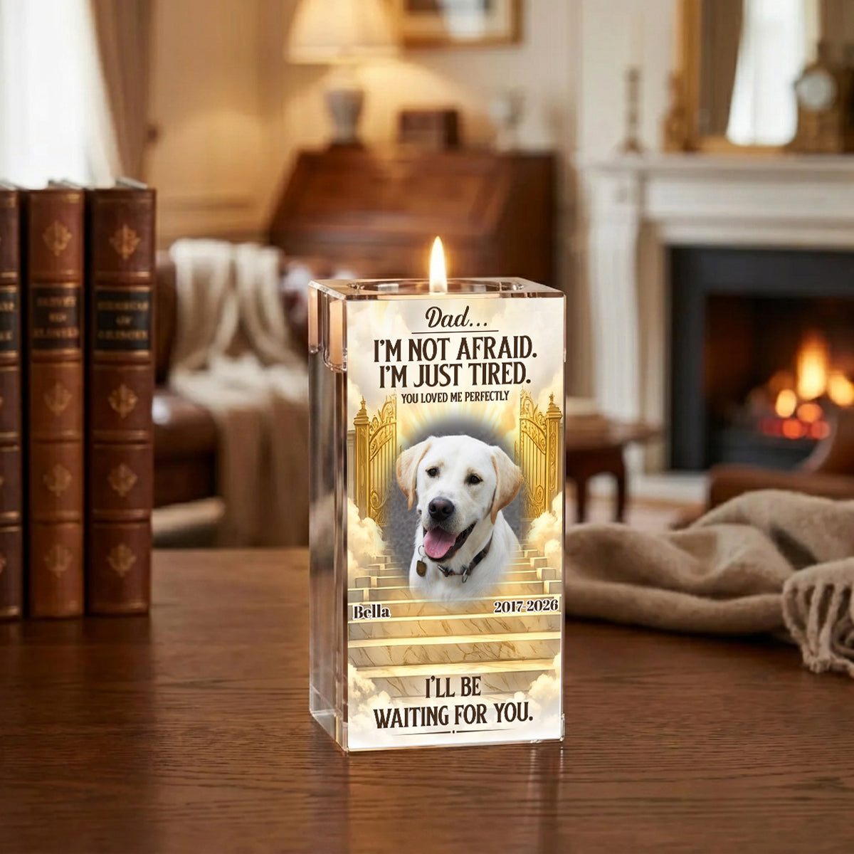 Mom... I'm Not Afraid. I'm Just Tired. You Loved Me Perfectly. I'll Be Waiting For You Personalized Crystal Candle , Memorial Pet Gift , Dog Mom Gift