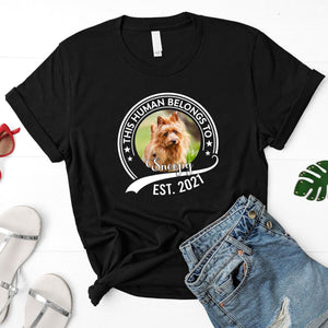 Human Belongs To Pet - Personalized Custom Shirt