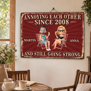 Annoying Each Other Since - Custom Home Decor Metal Sign