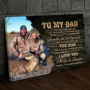 Deer Hunting Gift For Dad From Son I Am Because You Are Personalized Canvas Home Decor