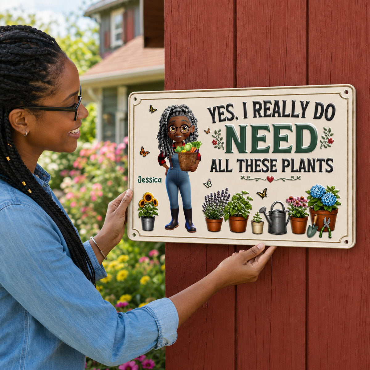 Yes I Really Do Need All These Plants Metal Sign - Personalized Gardening Gifts