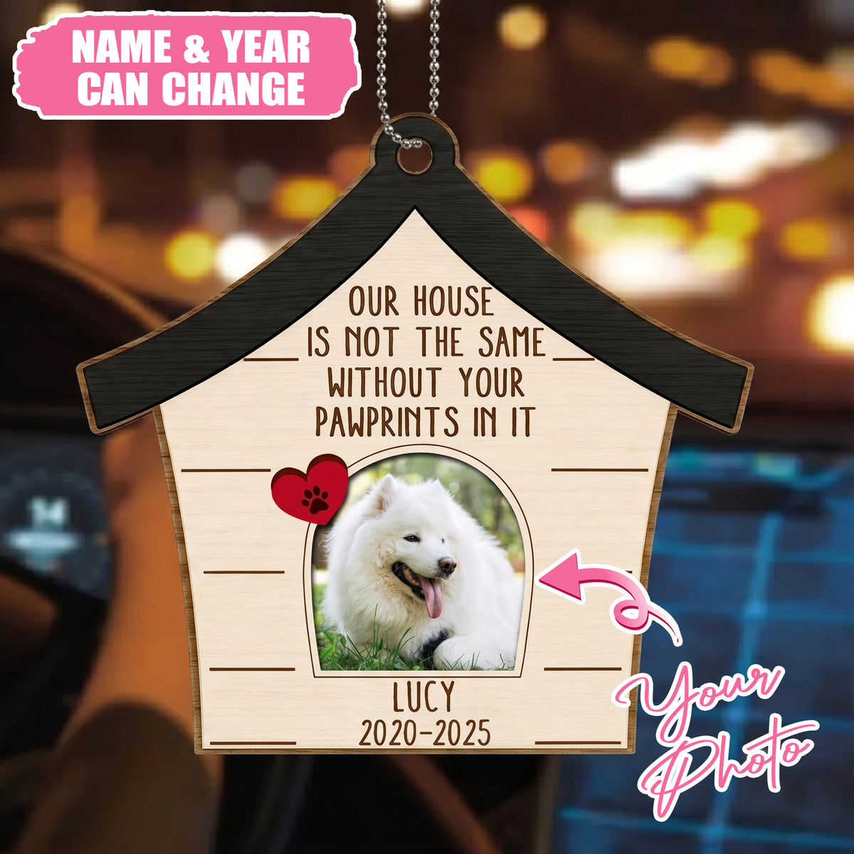 Our House Is Not The Same Without Your Pawprints In It - Personalized Wooden Ornament
