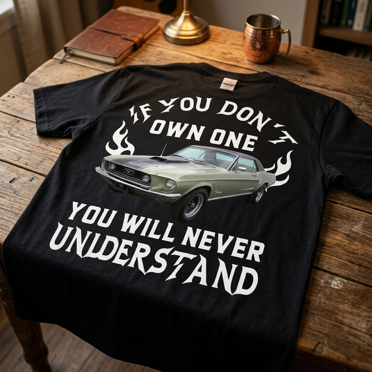 If You Don't Own One You Will Never Understand - Personalized T-shirt