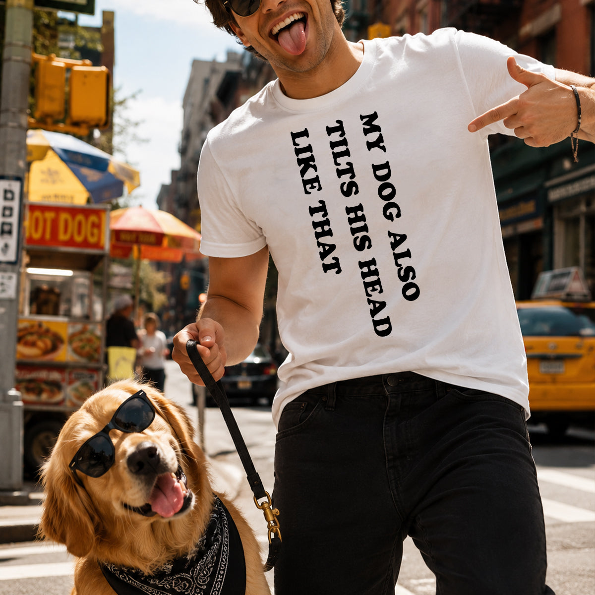 My Dog Also Tilt Head Like That - Funny T-shirt