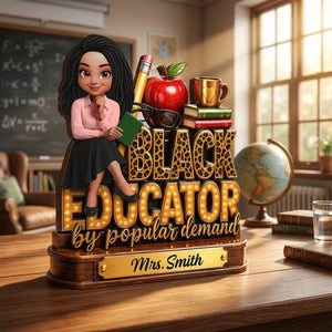Black Educator by Popular Demand - Personalized 2-Layered Wooden Plaque - Back to School Decor for Teacher