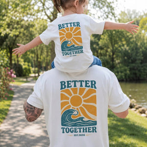 Better Together Dad and Child Matching Shirt Set - Family Outfit Gift for Dad and Child