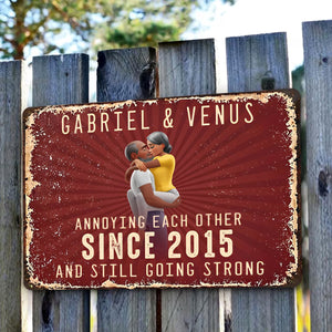 Annoy Each Other And Still Going Strong - Personalized Metal Sign for Anniversary, Wedding