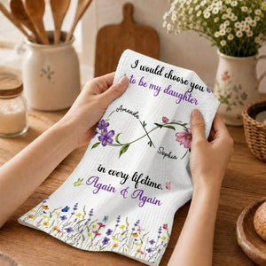 Always Choose You My Daughter - Personalized Kitchen Towel