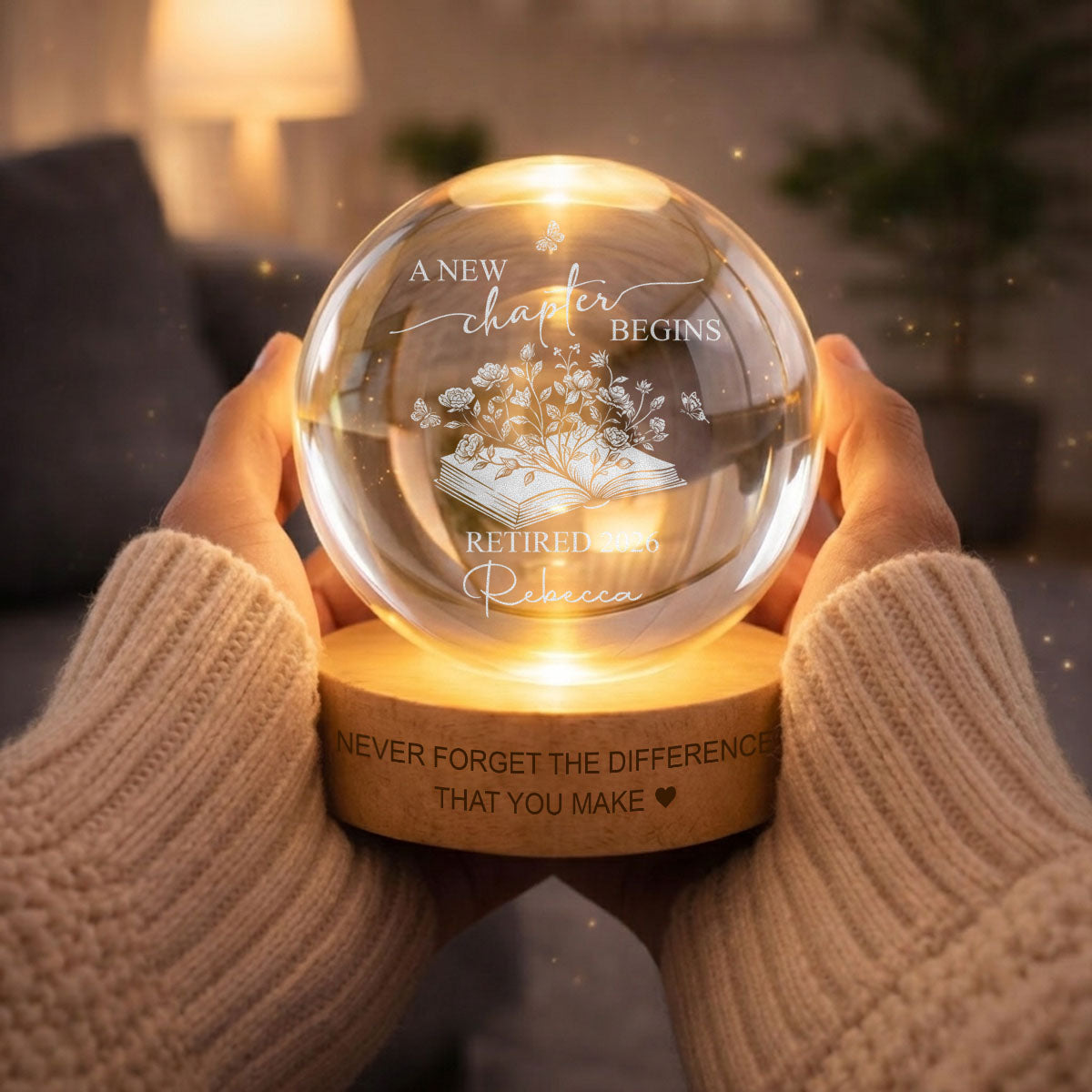 A New Chapter Begins. Never Forget The Difference - Personalized Crystal Ball Led Light