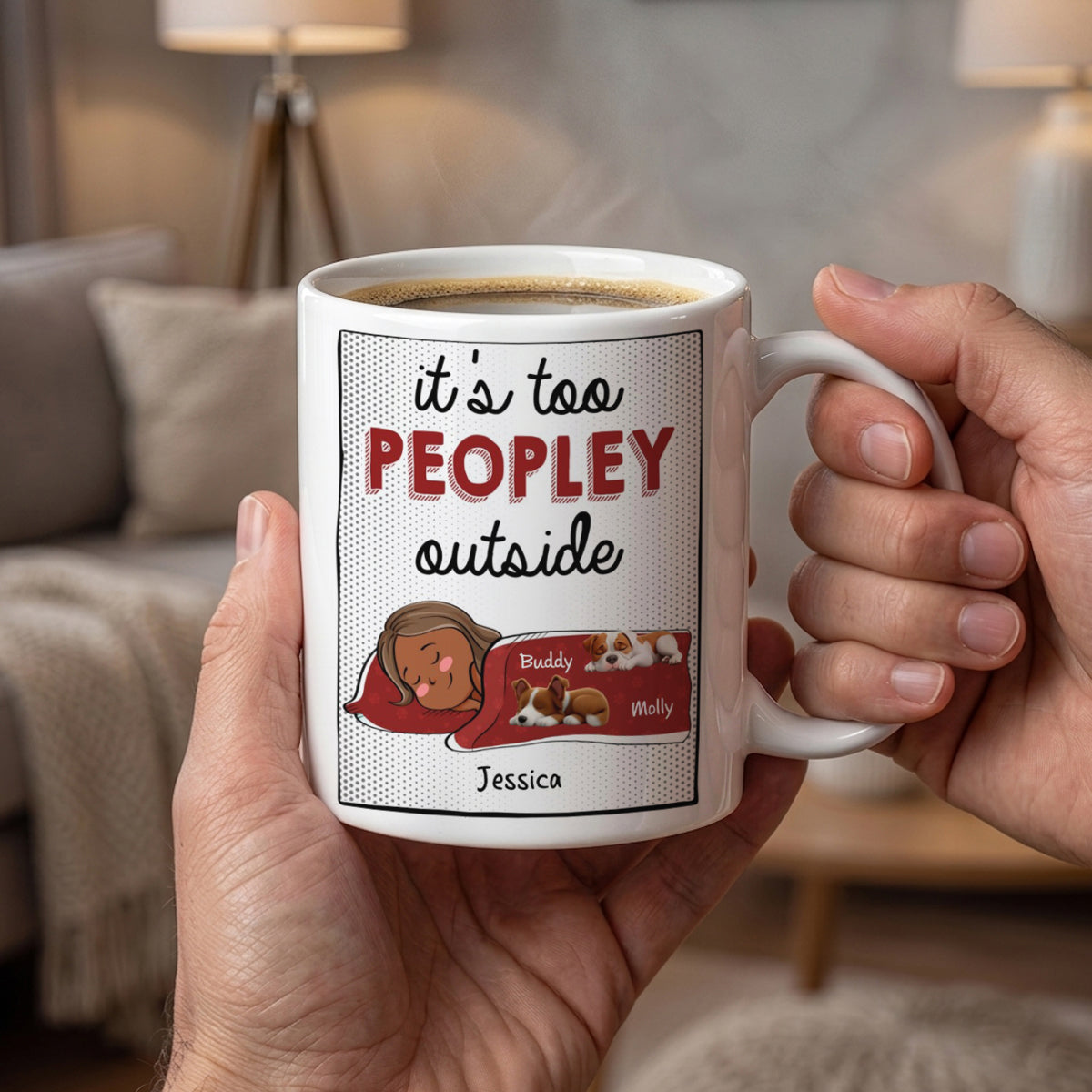 It's Too Peopley Outside - Personalized Mug