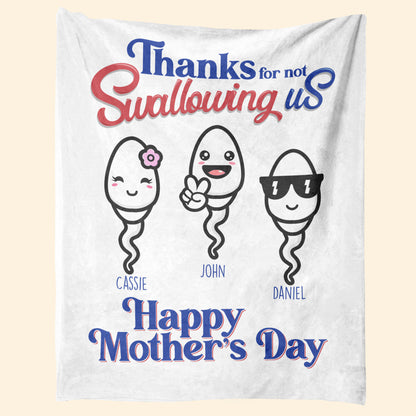 Thanks For Not Swallowing Us - Personalized Blanket - Mother's Day, Funny, Birthday Gift For Mom, Mother, Wife
